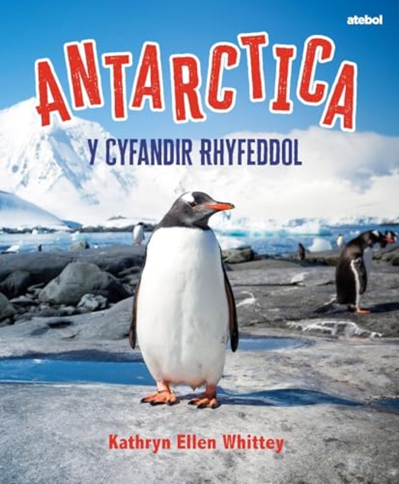 Antarctica - Y Cyfandir Rhyfeddol