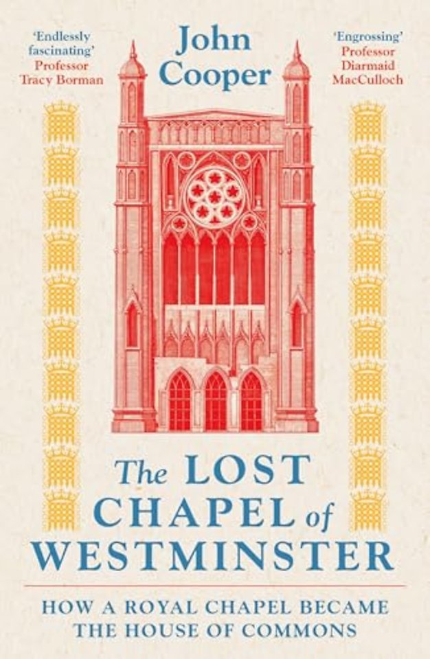 The Lost Chapel of Westminster