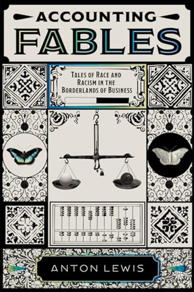 Accounting Fables – Tales of Race and Racism in the Borderlands of Business