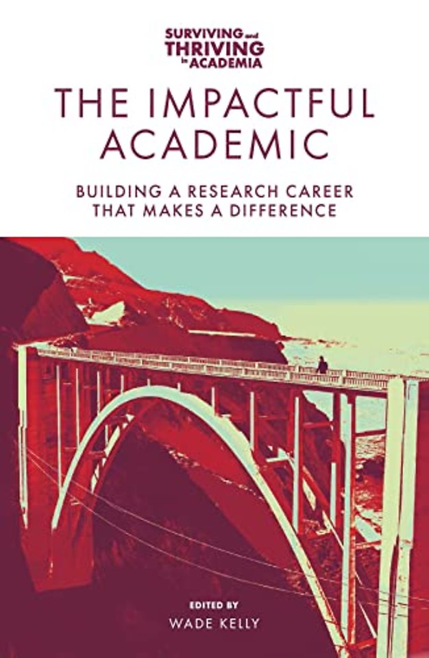 The Impactful Academic – Building a Research Career That Makes a Difference