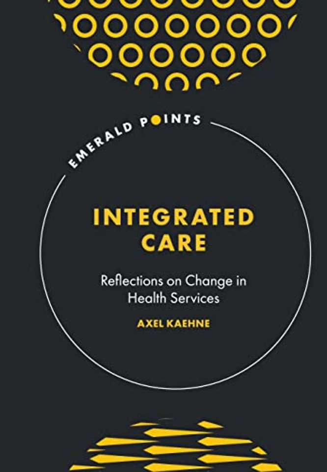 Integrated Care – Reflections on Change in Health Services