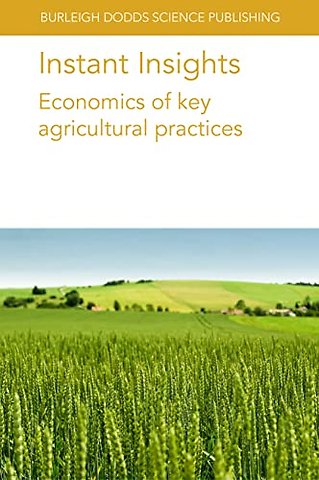 Instant Insights: Economics of Key Agricultural Practices