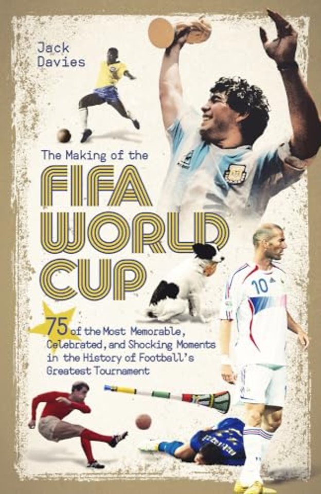 The Making of the FIFA World Cup