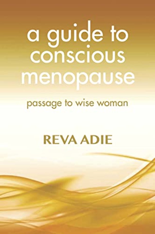 A Guide to Conscious Menopause