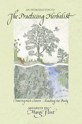 An Introduction to ‘The Practicing Herbalist’