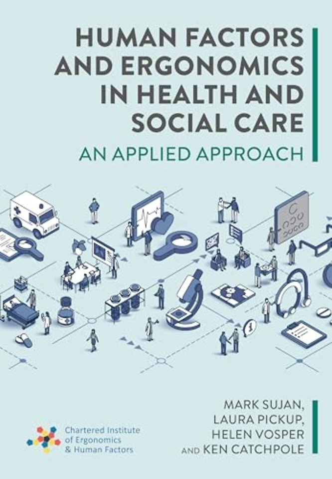 Human Factors and Ergonomics in Health and Social Care