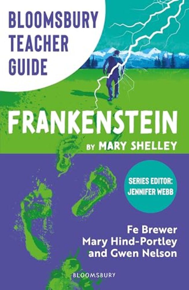Bloomsbury Teacher Guide: Frankenstein