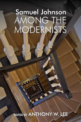 Samuel Johnson Among the Modernists