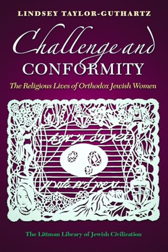 Challenge and Conformity – The Religious Lives of Orthodox Jewish Women