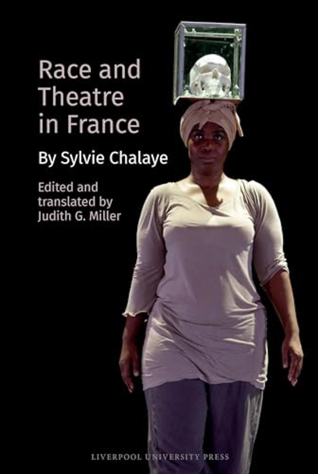 Race and Theatre: Thinking the Politically Untho – by Sylvie Chalaye
