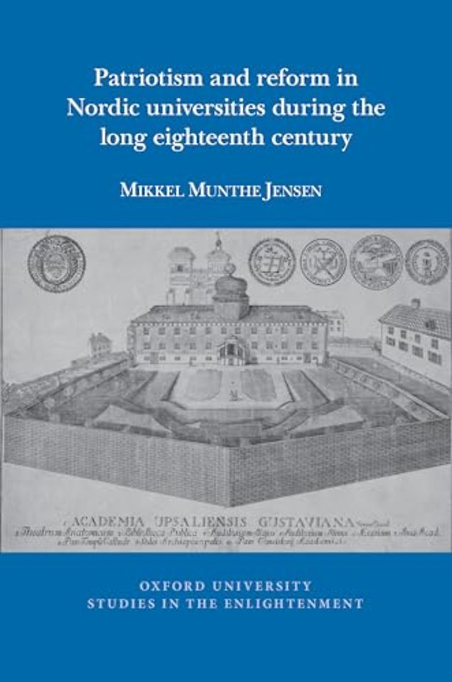 Patriotism and Reform in Nordic Universities durin g the Long Eighteenth Century