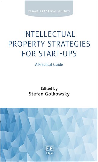 Intellectual Property Strategies for Start–ups