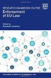 Research Handbook on the Enforcement of EU Law Research Handbook on the Enforcement of EU Law