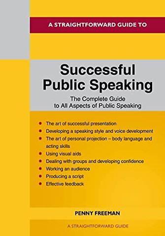 A Straightforward Guide to Successful Public Speaking