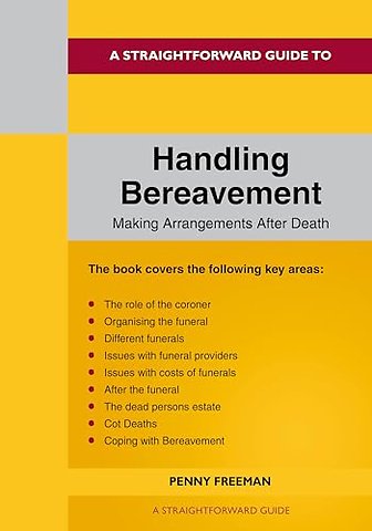 A Straightforward Guide to Handling Bereavement: Making Arrangements Following Death