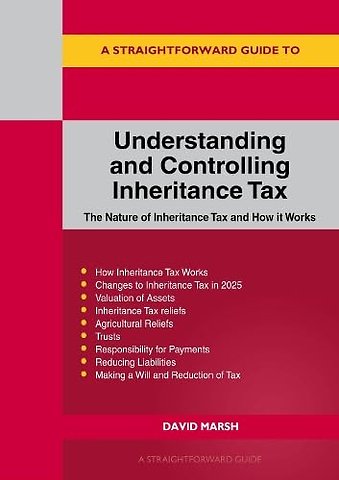 A Straightforward Guide to Understanding and Controlling Inheritance Tax