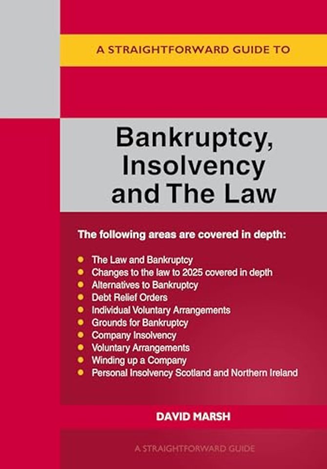 A Straightforward Guide to Bankruptcy Insolvency and the Law