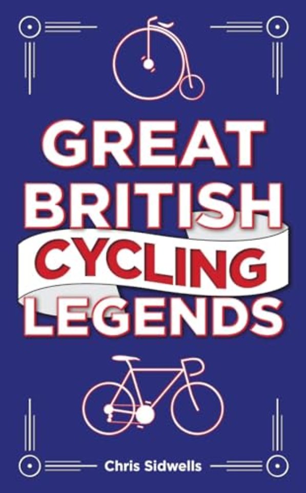 Great British Cycling Legends