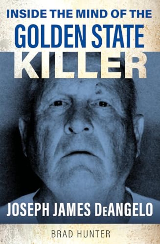 Inside the Mind of the Golden State Killer