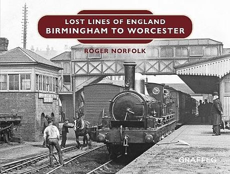 Lost Lines of England: Birmingham to Worcester