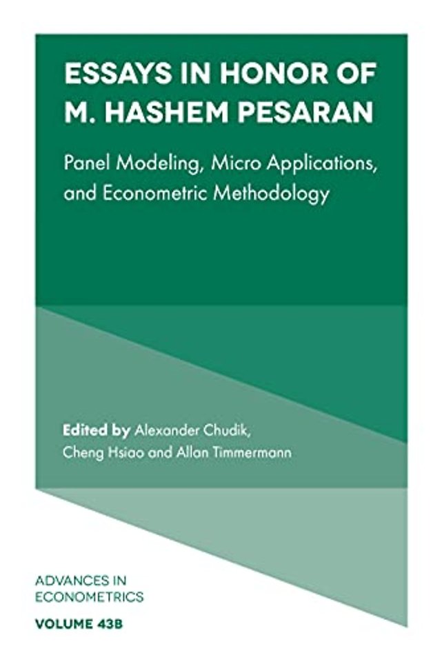 Essays in Honor of M. Hashem Pesaran – Panel Modeling, Micro Applications, and Econometric Methodology