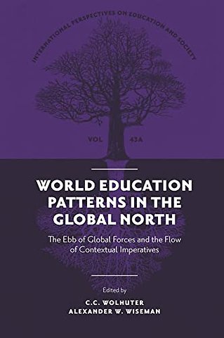 World Education Patterns in the Global North – The Ebb of Global Forces and the Flow of Contextual Imperatives