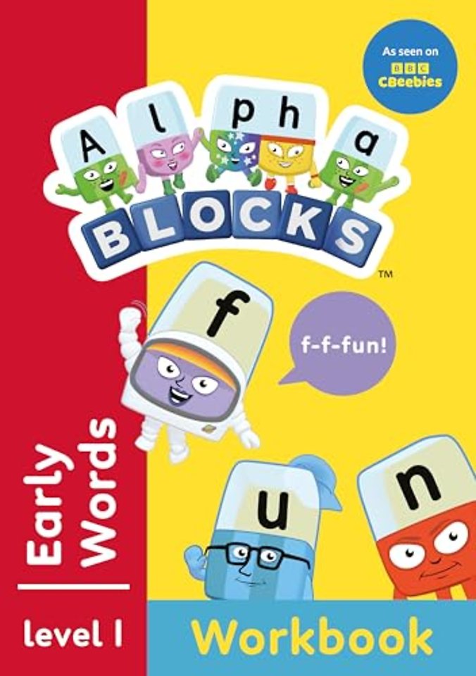 Alphablocks Early Words (Red Level Workbook)