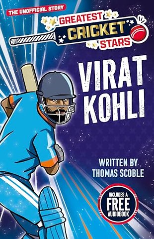 Greatest Cricket Stars: Virat Kohli