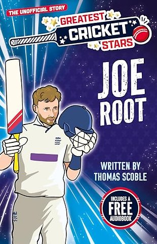 Greatest Cricket Stars: Joe Root