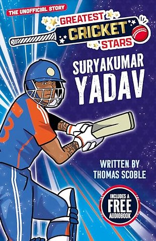 Greatest Cricket Stars: Suryakumar Yadav