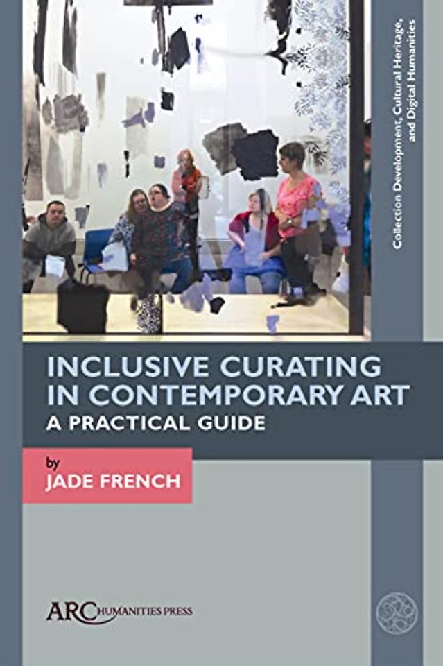 Inclusive Curating in Contemporary Art – A Practical Guide