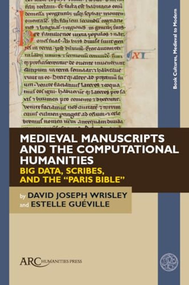 Medieval Manuscripts and the Computational Human – Big Data, Scribes, and the ′Paris Bible′