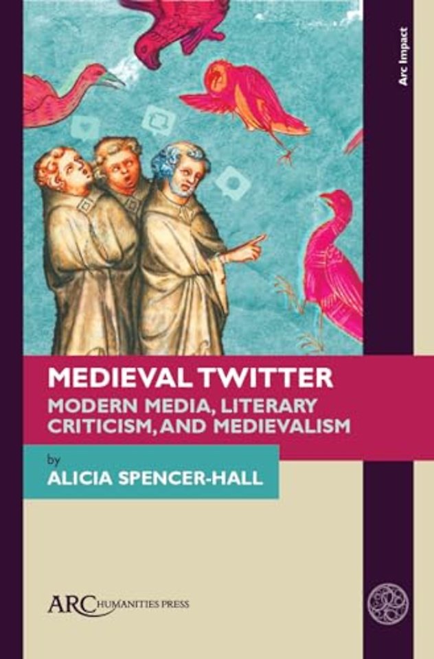 Medieval Twitter – Modern Media, Literary Criticism, and Medievalism
