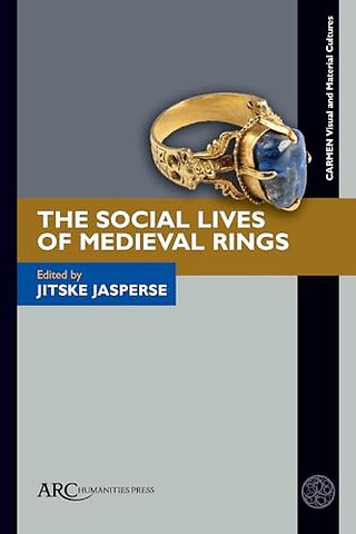 The Social Lives of Medieval Rings
