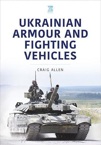 Ukrainian Armour and Fighting Vehicles