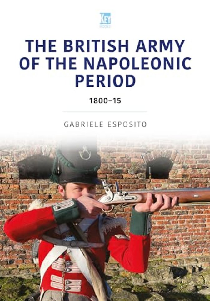 The British Army of the Napoleonic Wars