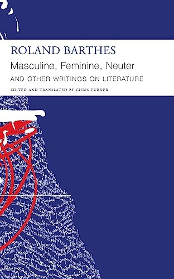 "Masculine, Feminine, Neuter" and Other Writings on Literature
