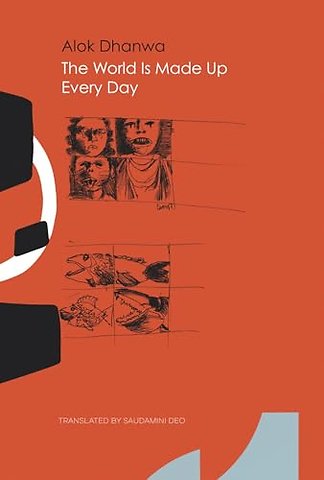The World Is Made Up Every Day – Collected Poems