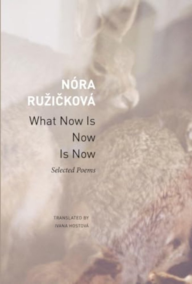 What Now Is Now Is Now – Selected Poems