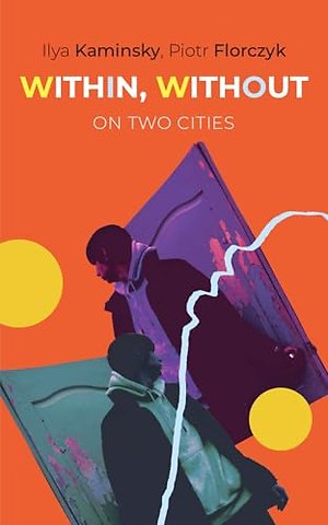 Within, Without – On Two Cities