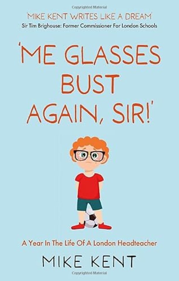 ‘Me Glasses Bust Again, Sir!’