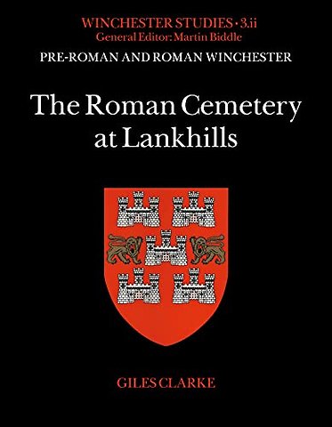 The Roman Cemetery at Lankhills