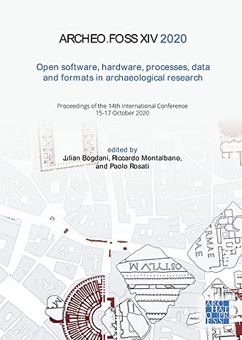 ArcheoFOSS XIV 2020: Open Software, Hardware, Processes, Data and Formats in Archaeological Research