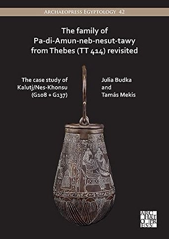 The Family of Pa-di-Amun-neb-nesut-tawy from Thebes (TT 414) Revisited