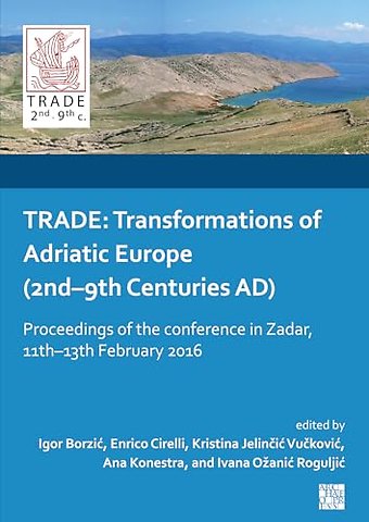 TRADE: Transformations of Adriatic Europe (2nd–9th Centuries AD)