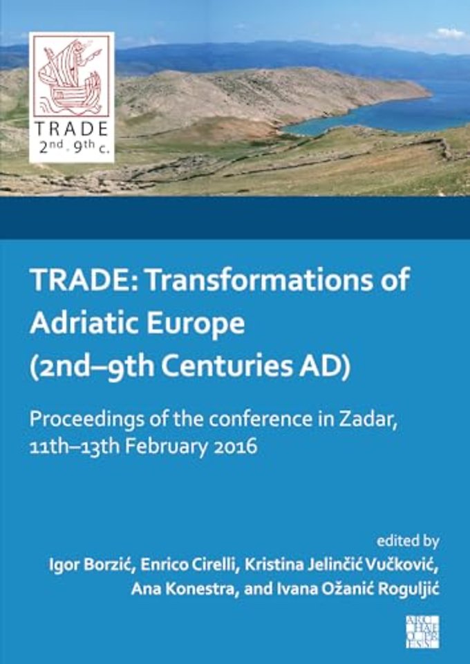 TRADE: Transformations of Adriatic Europe (2nd–9th Centuries AD)