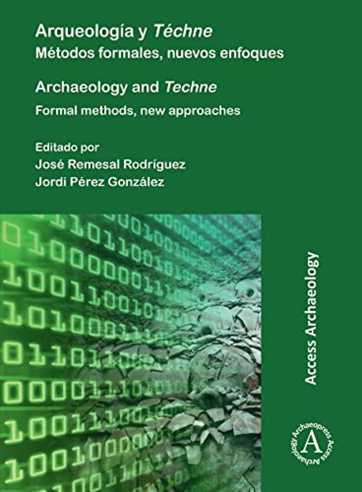 Arqueologia y Techne: Metodos formales, nuevos enfoques