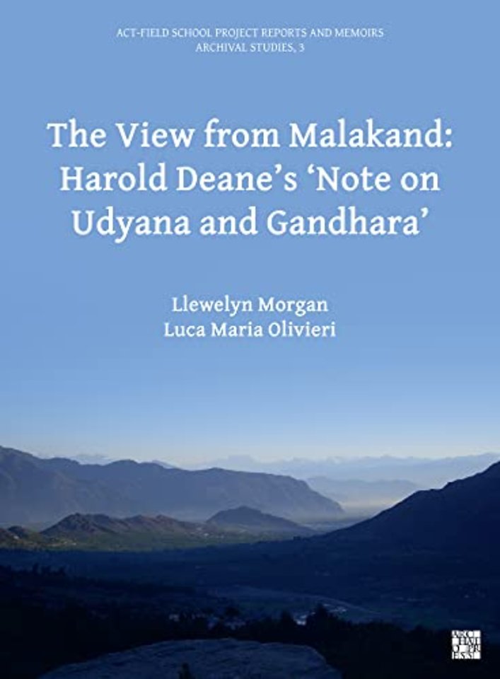 The View from Malakand: Harold Deane’s ‘Note on Udyana and Gandhara’