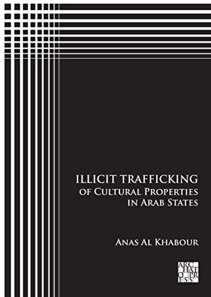 Illicit Trafficking of Cultural Properties in Arab States