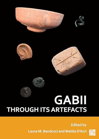 Gabii Through Its Artefacts